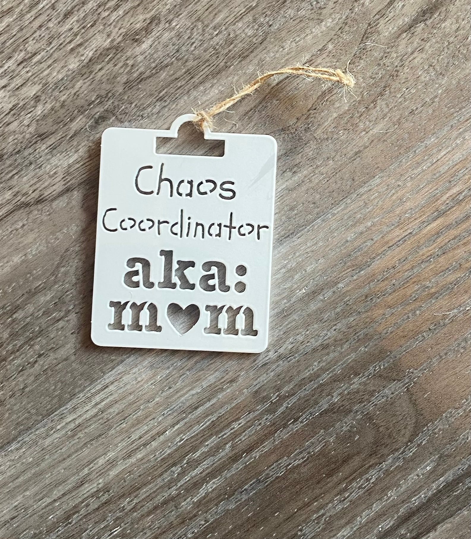 Chaos Coordinator aka: mom Ornament