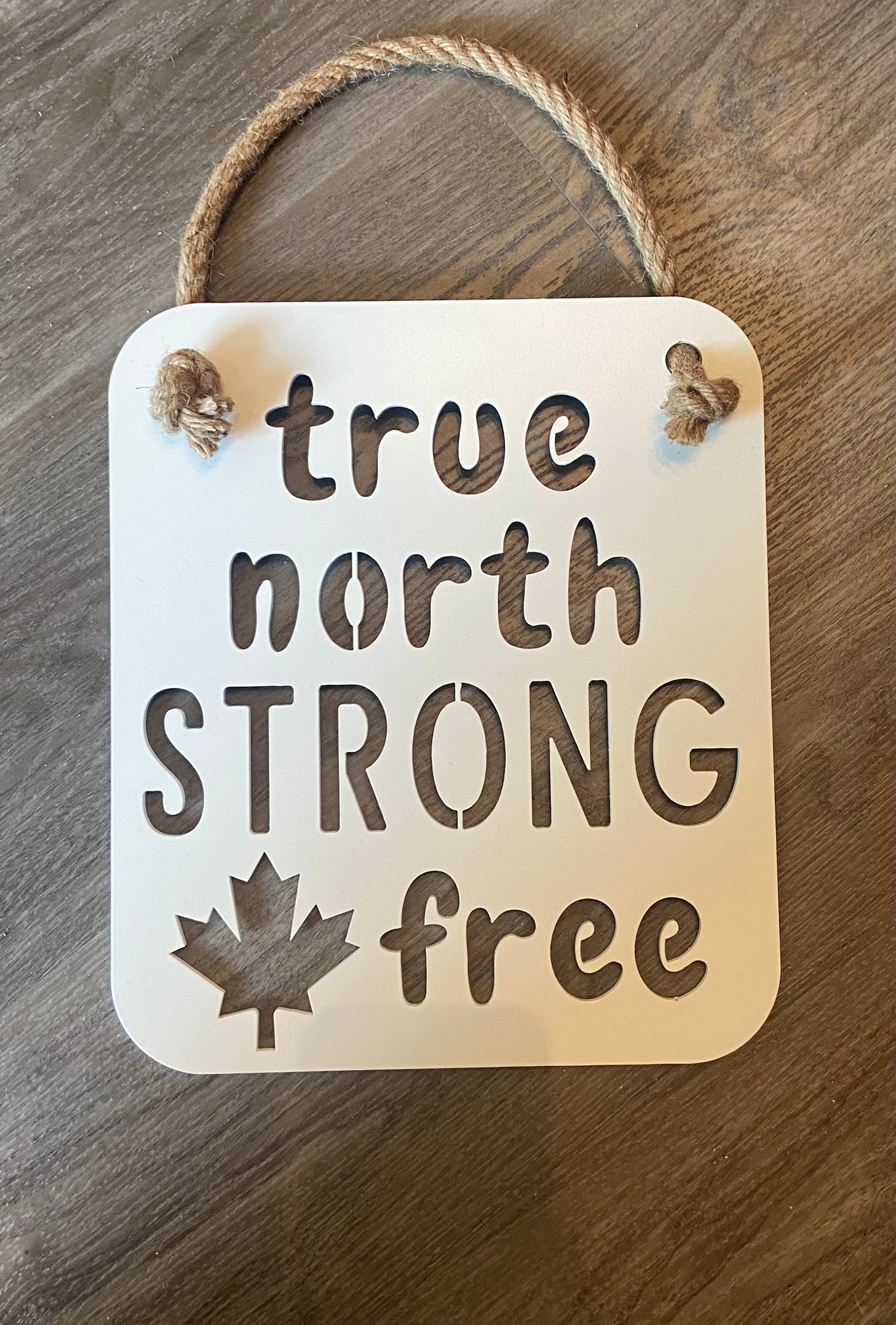 True North Strong and Free Sign - IRONIK Original