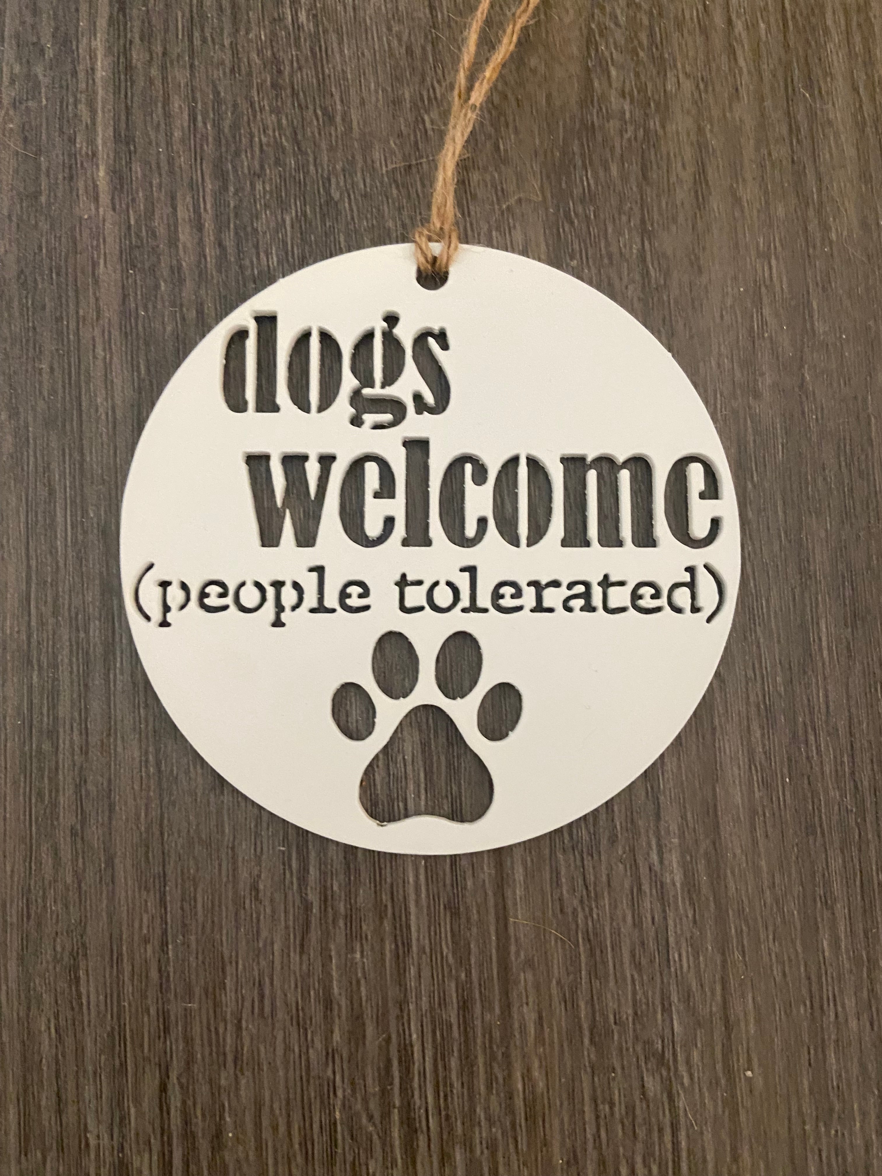 Dogs Welcome (people tolerated) Ornament - IRONIK OG