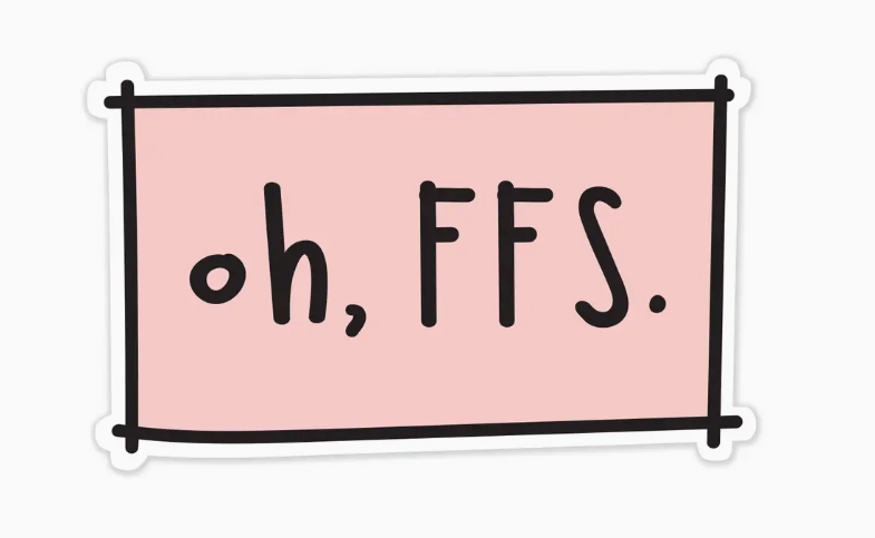 Oh Ffs Vinyl Sticker