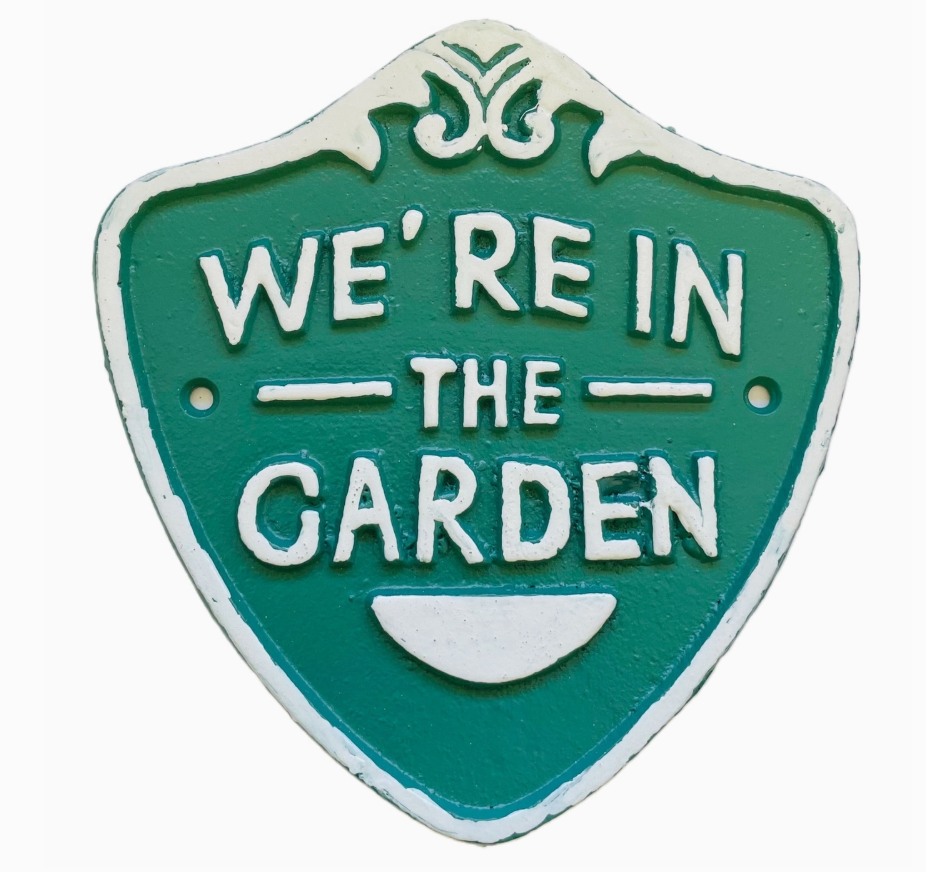 We're in the Garden Plaque