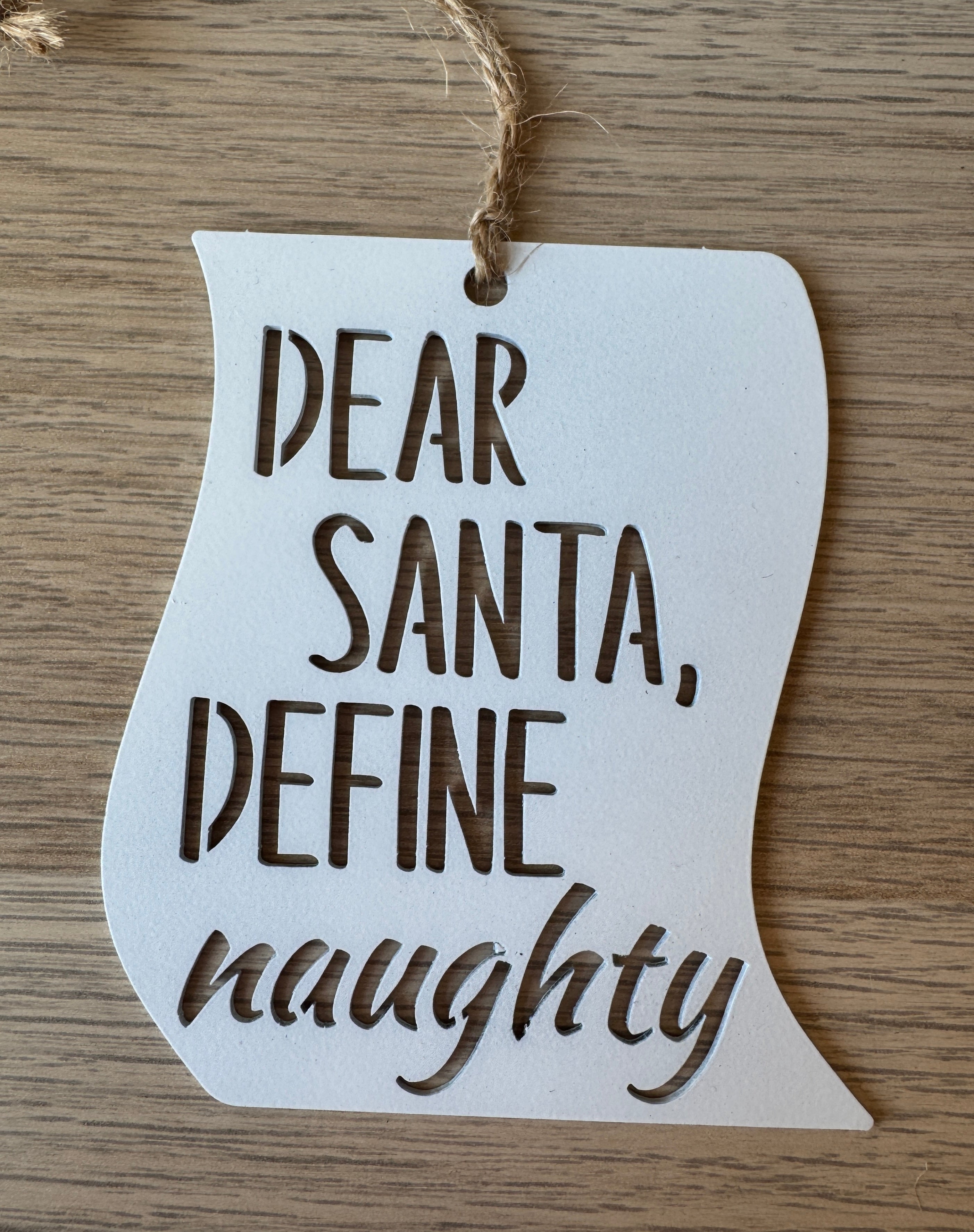 Dear Santa, Define Naughty Ornament