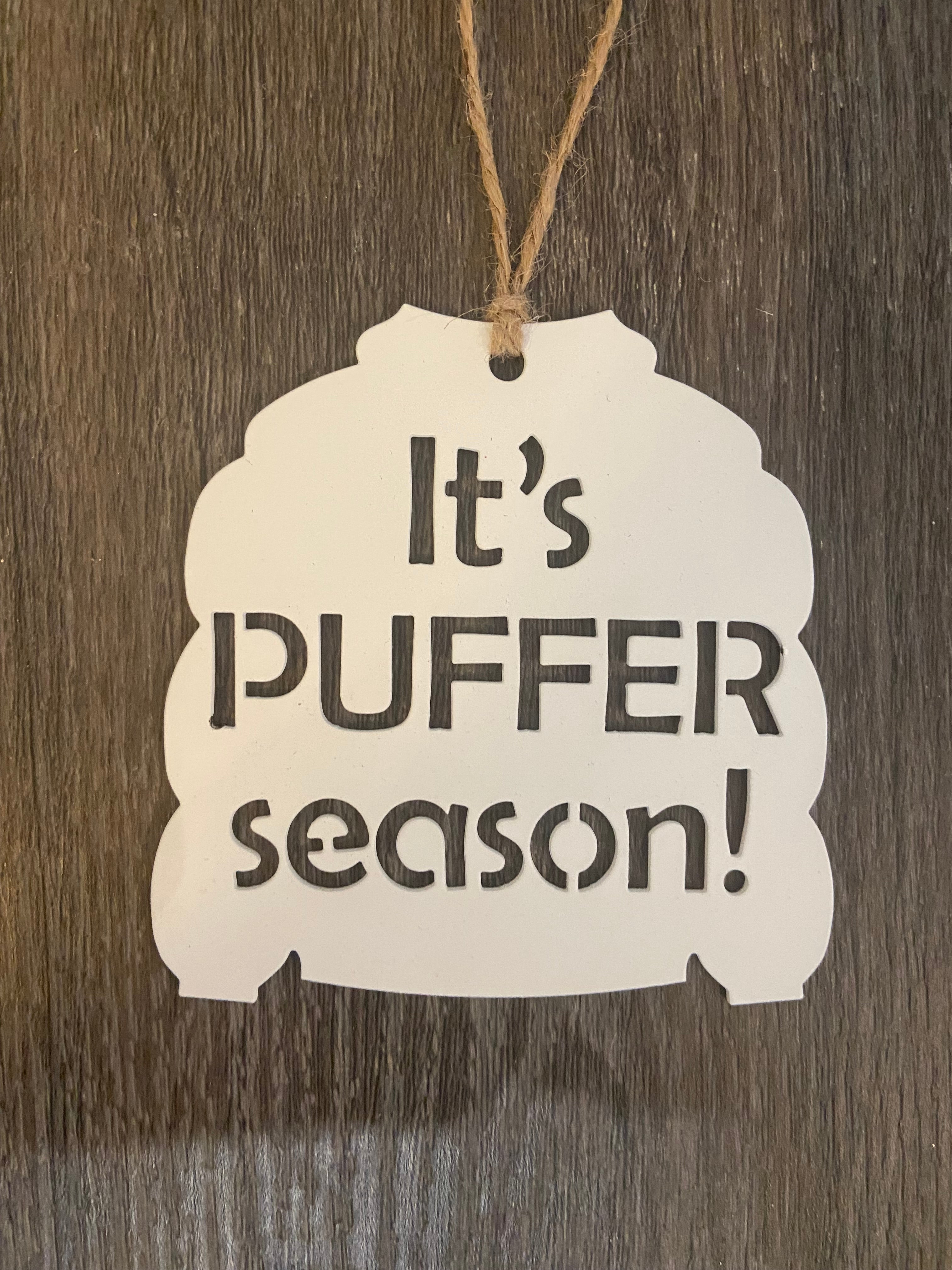 It's Puffer Season Ornament