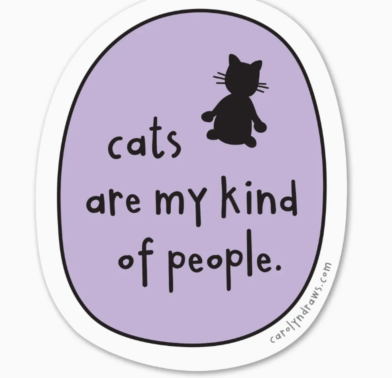 Cats Are My Kind of People Vinyl Sticker